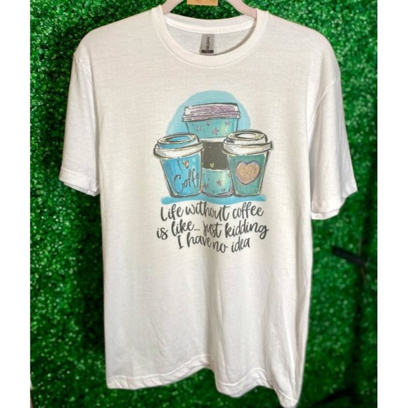 Annie & Abbie Tops - Annie & Abbie Life Without Coffee Tee T-Shirt